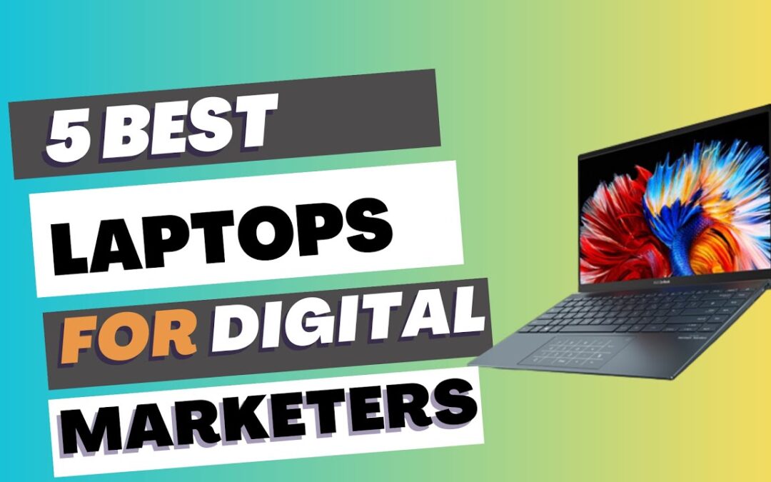 What is the best laptop for digital marketing